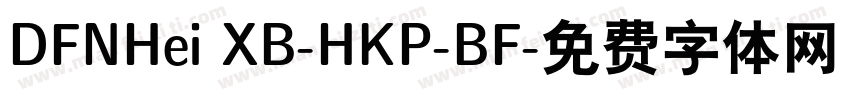 DFNHei XB-HKP-BF字体转换